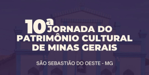 São Sebastião do Oeste na 10ª Jornada do Patrimônio Cultural de Minas Gerais.