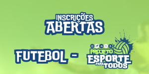 As inscrições para o treino de futebol do Projeto Esporte para Todos já estão abertas.