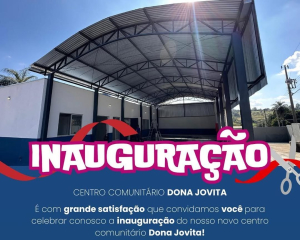 Inauguração do Centro Comunitário Dona Jovita