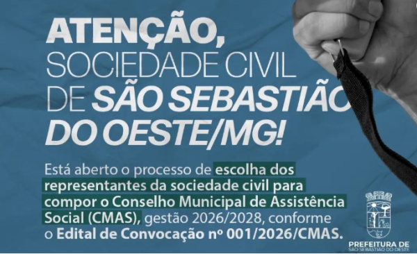 Escolha dos representantes da Sociedade Civil para compor o Conselho Municipal de Assistência Social (CMAS)