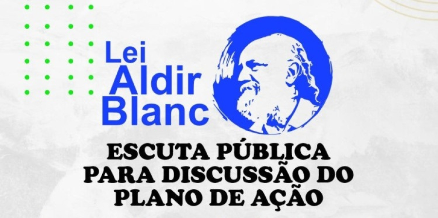 PNAB - Oitiva de Escuta Pública - Lei Aldir Blanc (2023/2024)